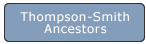 Thompson-Smith Ancestors